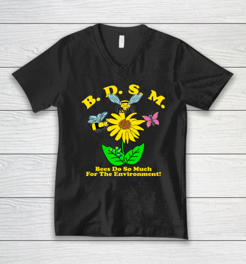 BDSM Bees Do So Much for the environment Essential T Shirt V-Neck T-Shirt