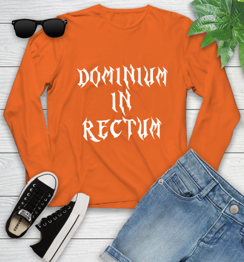 Dominium In Rectum Shirt Meaning Youth Long Sleeve 3