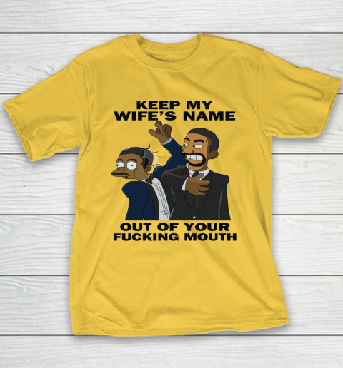 Keep My Wife's Name Out Your Fucking Mouth Will Smith Slaps Chris Rock Youth T-Shirt 4