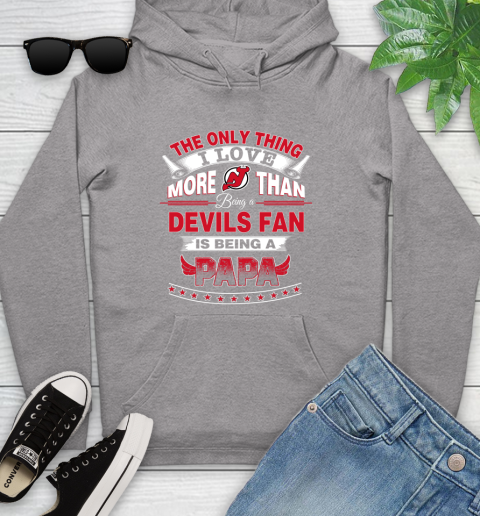 NHL The Only Thing I Love More Than Being A New Jersey Devils Fan Is Being A Papa Hockey Youth Hoodie 6