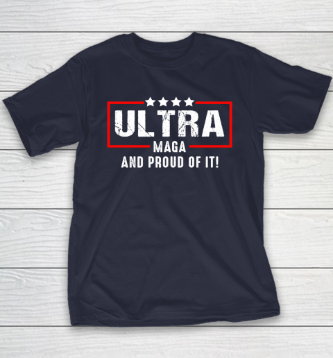 Ultra Maga And Proud Of It Youth T-Shirt 2