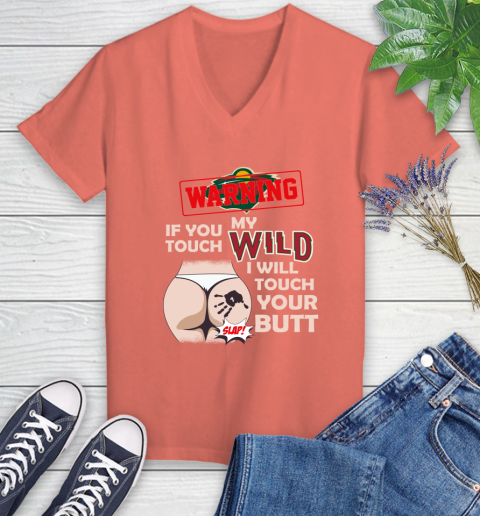 Minnesota Wild NHL Hockey Warning If You Touch My Team I Will Touch My Butt Women's V-Neck T-Shirt 6