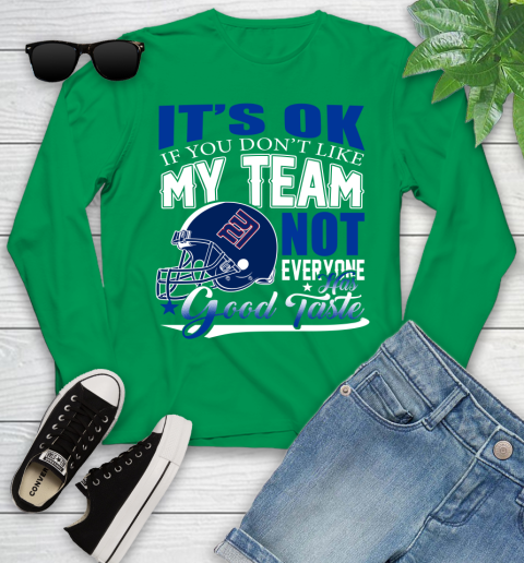 New York Giants NFL Football You Don't Like My Team Not Everyone Has Good Taste Youth Long Sleeve - Image 8
