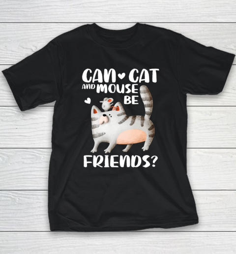 Cat Lover Shirt Can Cat And Mouse Be Friends Funny Cat Youth T-Shirt