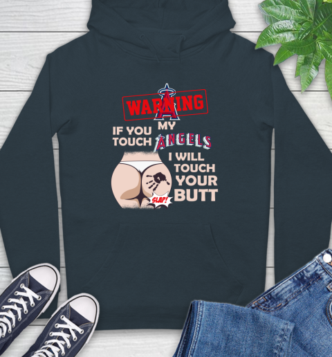 Los Angeles Angels MLB Baseball Warning If You Touch My Team I Will Touch My Butt Hoodie 7