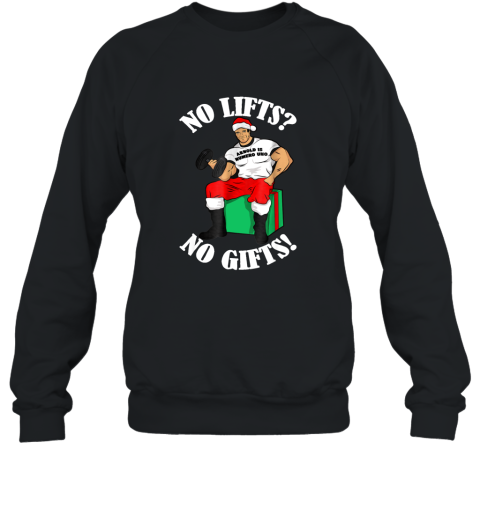 Arnold Numero Uno No lifts no gifts! Christmas Shirt azv Sweatshirt
