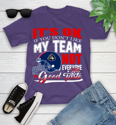 Oakland Raiders NFL Football You Don't Like My Team Not Everyone Has Good Taste Youth T-Shirt 3