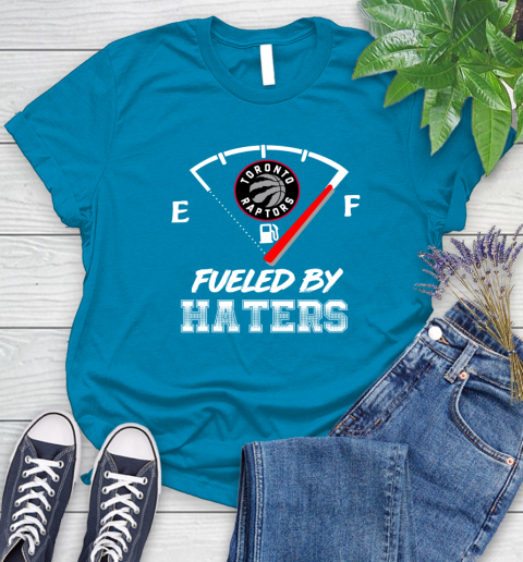Toronto Raptors NBA Basketball Fueled By Haters Sports Women's T-Shirt 10