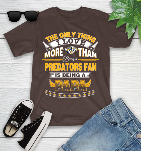 NHL The Only Thing I Love More Than Being A Nashville Predators Fan Is Being A Papa Hockey Youth T-Shirt 7