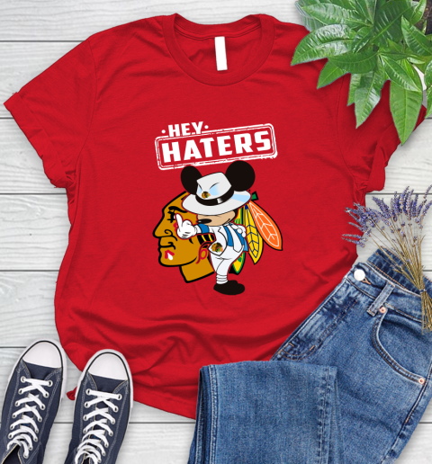 NHL Hey Haters Mickey Hockey Sports Chicago Blackhawks Women's T-Shirt 13