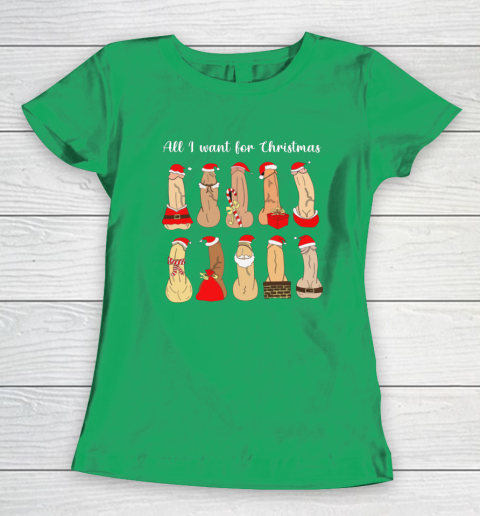 All I Want For Christmas Is Cock Funny Christmas Women's T-Shirt 4