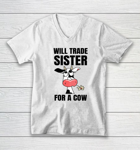 Funny Farmer Will Trade Sister For A Cow Lover V-Neck T-Shirt