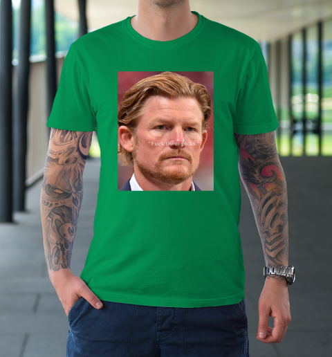 Les Snead Shirt Fuck Them Picks Shirt T-Shirt 5