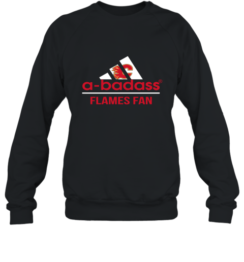 NHL A Badass Calgary Flames Fan Adidas Hockey Sports Sweatshirt