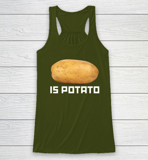 Is Potato Funny Racerback Tank 2