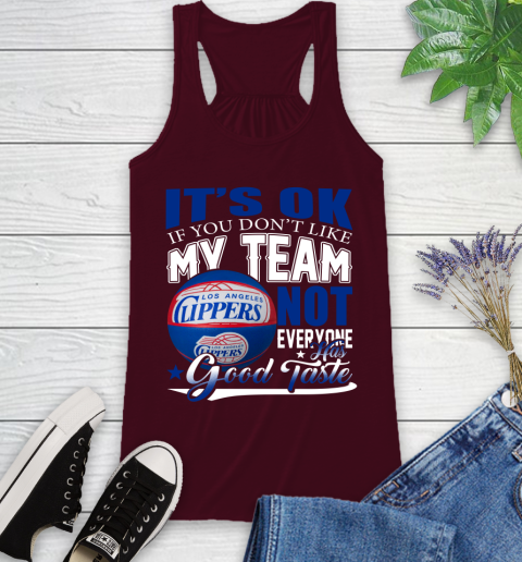 NBA It's Ok If You Don't Like My Team Los Angeles Clippers Not Everyone Has Good Taste Basketball Racerback Tank 2