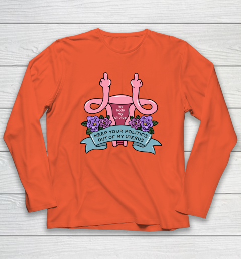 Middle Finger Uterus  Keep Your Politics Out Of My Uterus Long Sleeve T-Shirt 3