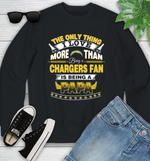 NFL The Only Thing I Love More Than Being A Los Angeles Chargers Fan Is Being A Papa Football Youth Sweatshirt