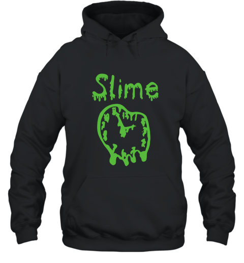 Slime Time T Shirt Slime Time Shirt Slime Shirt Hooded