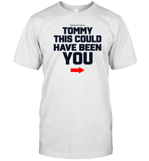 Tommy Fury Tommy This Could Have Been You Shirt