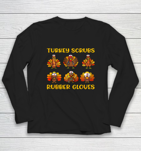 Turkey Scrubs Rubber Gloves Funny Turkey Nurse Thanksgiving Long Sleeve T-Shirt