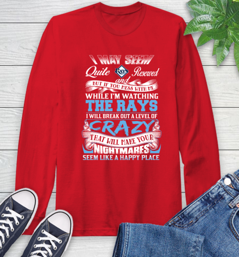 Tampa Bay Rays MLB Baseball Don't Mess With Me While I'm Watching My Team Long Sleeve T-Shirt 11
