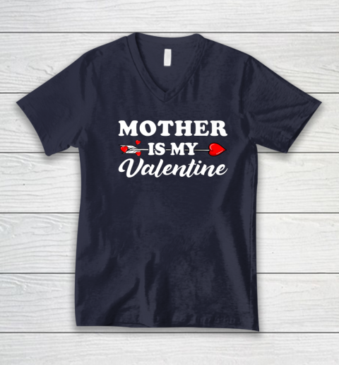 Funny Mother Is My Valentine Matching Family Heart Couples V-Neck T-Shirt 8