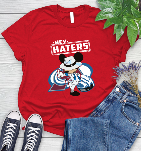NHL Hey Haters Mickey Hockey Sports Colorado Avalanche Women's T-Shirt 13