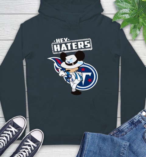 NFL Hey Haters Mickey Football Sports Tennessee Titans Hoodie 7