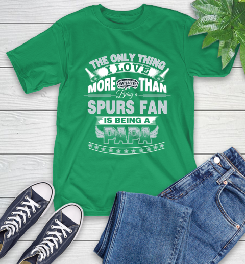 NBA The Only Thing I Love More Than Being A San Antonio Spurs Fan Is Being A Papa Basketball T-Shirt 7