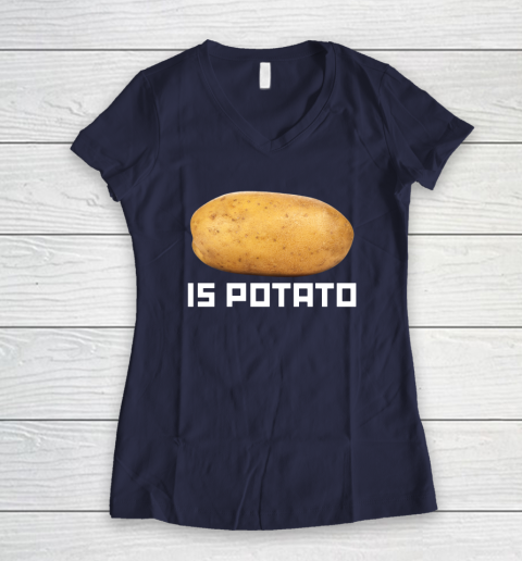 Is Potato Funny Women's V-Neck T-Shirt 7
