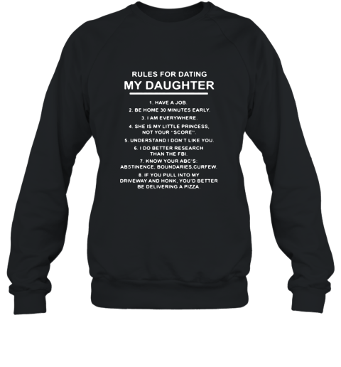 Rules for dating my daughter shirt Sweatshirt