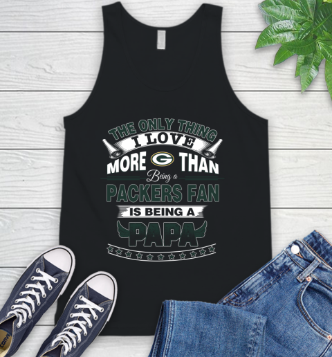 NFL The Only Thing I Love More Than Being A Green Bay Packers Fan Is Being A Papa Football Tank Top
