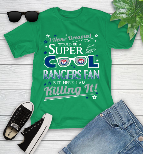 Texas Rangers MLB Baseball I Never Dreamed I Would Be Super Cool Fan Youth T-Shirt 8