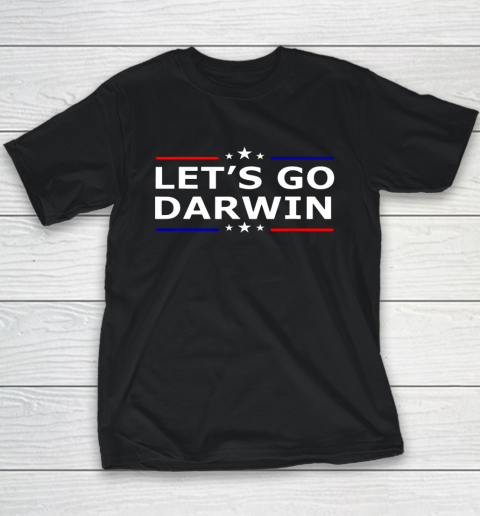 Lets Go Darwin Funny Sarcastic Lets Go Darwin Youth T-Shirt 1