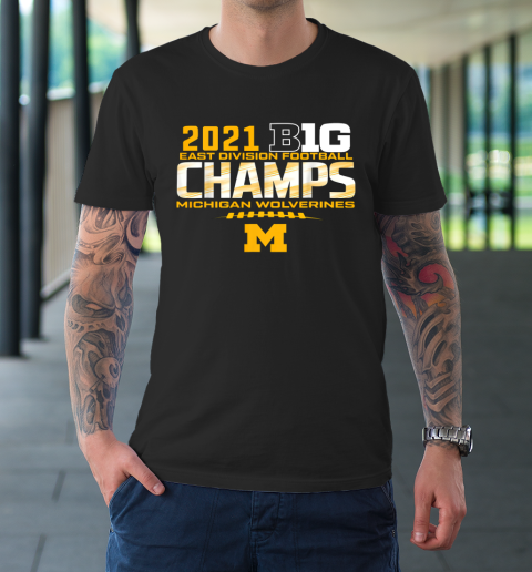 Michigan Big Ten 2021 East Division Champ Champions T-Shirt 1