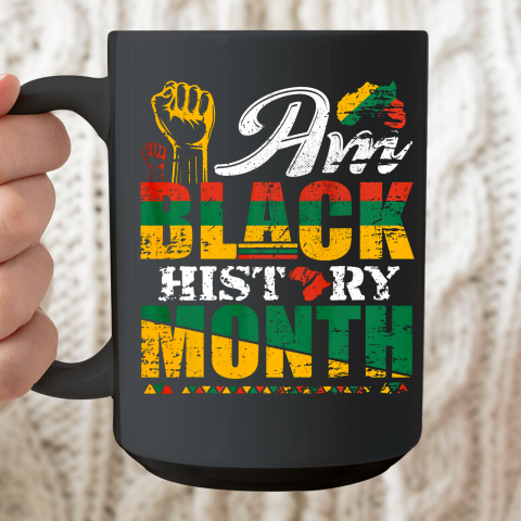 I Am Black History Month Proud African American Gift Ceramic Mug 15oz