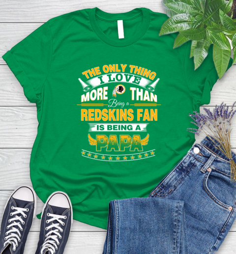 NFL The Only Thing I Love More Than Being A Washington Redskins Fan Is Being A Papa Football Women's T-Shirt 9