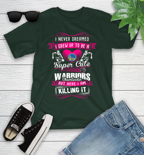 Golden State Warriors NBA Basketball I Never Dreamed I Grew Up To Be A Super Cute Cheerleader Youth T-Shirt 5