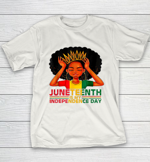 Juneteenth Is My Independence Day Black Girl Black Queen Youth T-Shirt