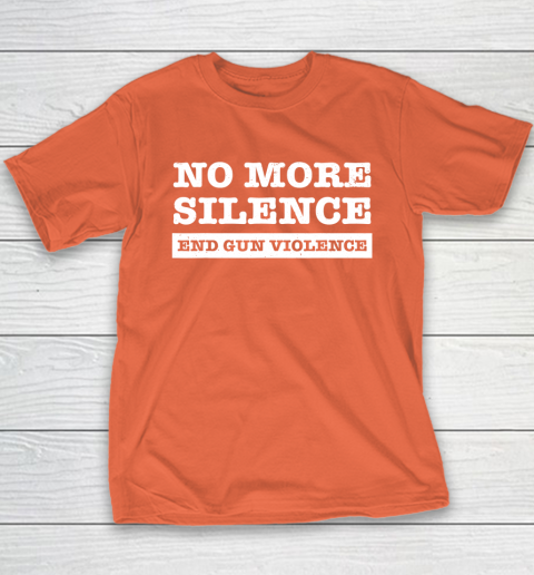 End Gun Violence Shirt Wear Orange Anti Gun No More Silence Youth T-Shirt