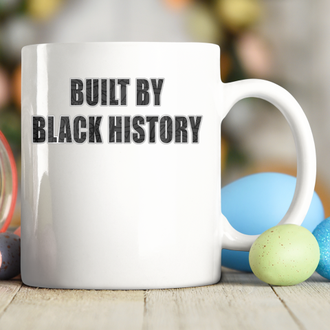 Built By Black History Ceramic Mug 11oz
