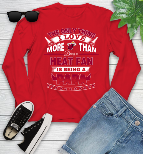 NBA The Only Thing I Love More Than Being A Miami Heat Fan Is Being A Papa Basketball Youth Long Sleeve 11