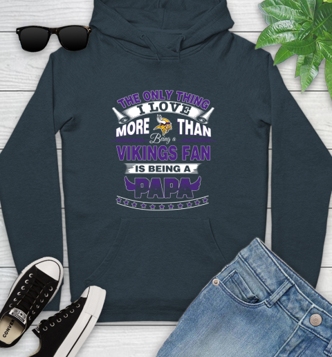 NFL The Only Thing I Love More Than Being A Minnesota Vikings Fan Is Being A Papa Football Youth Hoodie 10