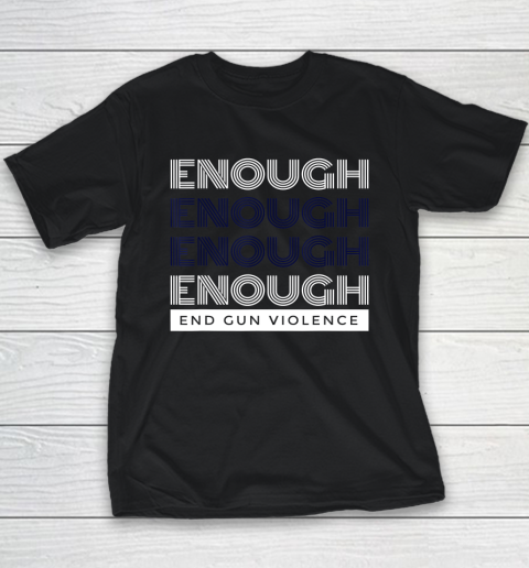 End Gun Violence Shirt Enough No Gun Youth T-Shirt