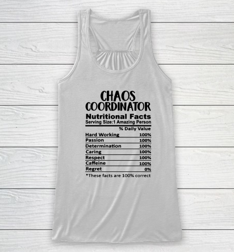 Chaos Coordinator Nutrition Facts Funny Racerback Tank