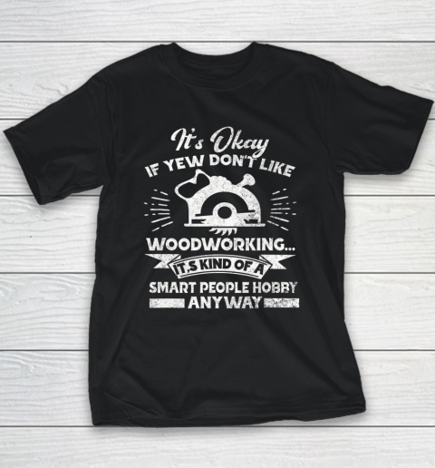 Funny Woodworking Shirt Woodworker Hobby Youth T-Shirt 9