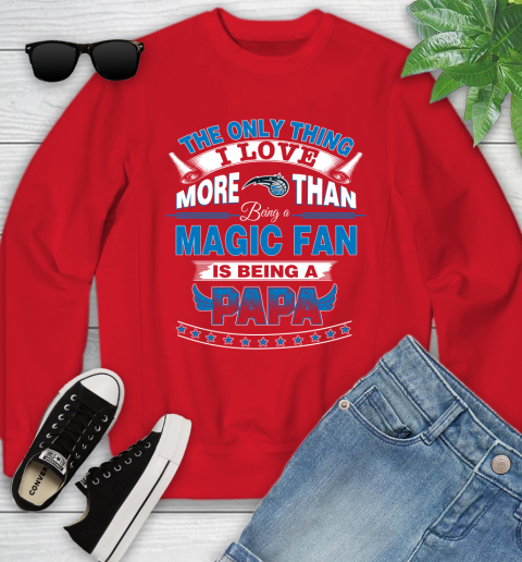 NBA The Only Thing I Love More Than Being A Orlando Magic Fan Is Being A Papa Basketball Youth Sweatshirt 8