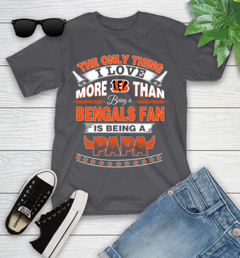 NFL The Only Thing I Love More Than Being A Cincinnati Bengals Fan Is Being A Papa Football Youth T-Shirt 6