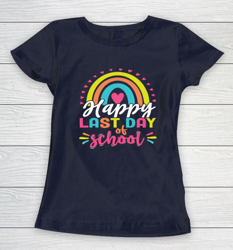 Happy Last Day of School Teacher Student Graduation Women's T-Shirt 2